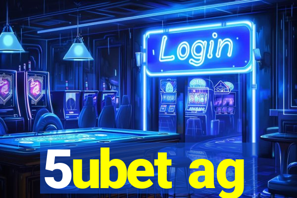 5ubet ag